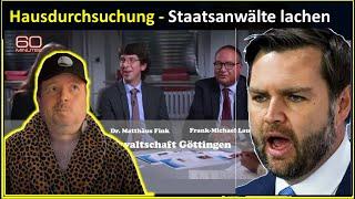 Hausdurchsuchung - Sendung geht viral weltweit! Staatsanwälte lachen "Opfer" aus!