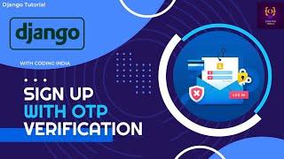 Django SignUp With Email Confirmation || OTP Verification with Email in Django