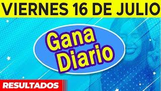 Resultado de Gana Diario del Viernes 16 de Julio del 2021