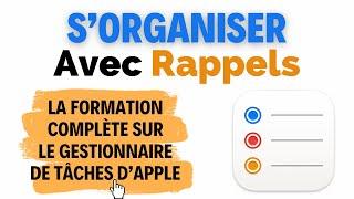 S'organiser avec Rappels : La Formation Complète