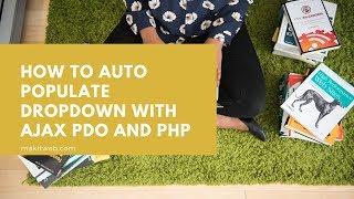 How to Auto populate dropdown with AJAX PDO and PHP