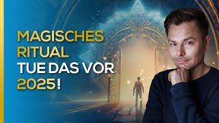 MAGISCHES RITUAL: Tue das vor 2025! | Maxim Mankevich