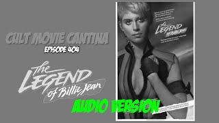 Cult Movie Cantina Episode 404:  The Legend of Billie Jean (1985)