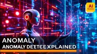 Anomaly Detection Explained: The AI Revolution 