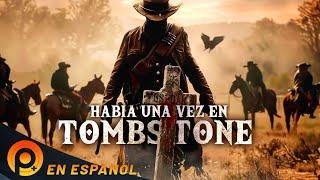 HABÍA UNA VEZ EN TOMBSTONE  | PELICULA DE LEJANO OESTE EN ESPANOL LATINO