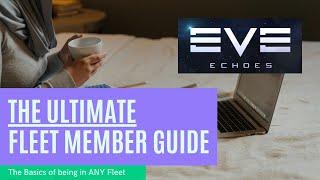 Eve Echoes - Ultimate Beginner Guide for Fleet Member! Covering the basics