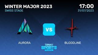 Aurora Vs Bloodline | Winter Major 2023 |  Swiss Stage