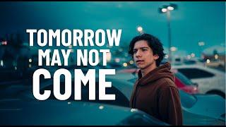 TOMORROW MAY NOT COME | A SHORT FILM | FOREVER FREE PRODUCTIONS | SHOT ON LUMIX S5 | 4K