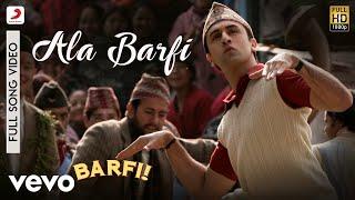 Ala Barfi - Barfi|Pritam|Mohit Chauhan|Ranbir