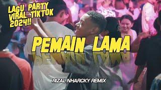 PEMAIN LAMA X MURID LAGI GACOR  RIZAL NHARCKY REMIX 2024