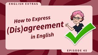  How to (Dis)agree in English | B2-C2 English Podcast