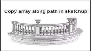 Amazing! copy array along path in Sketchup