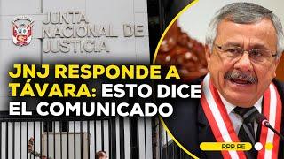 JNJ responde a Francisco Távara: caso Patricia Benavides y denuncia de reglaje #CONEXIONRPP