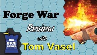 Forge War Review  - with Tom Vasel