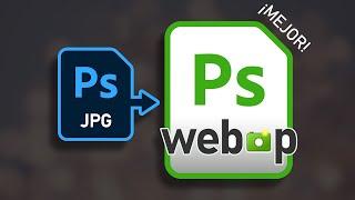 Abrir Imágenes WEBP en Photoshop - Super facil 