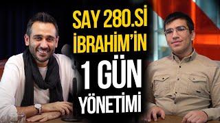 SAY 280.si İbrahim'in 1 Gün Yönetimi "Aralık - Haziran"