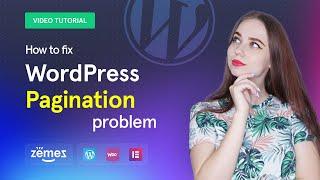 How to fix WordPress pagination problem