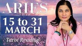 ARIES Tarot reading from 16 to 31 March  2025