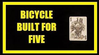 A BICYCLE BUILT FOR FIVE card magic trick