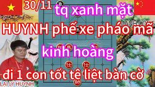 TQ xanh mặt HUYNH phế xe pháo mã kinh hoàng đi 1 con tốt tê liệt bàn cờ