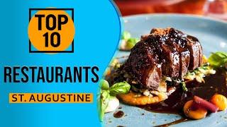 Top 10 Best Restaurants in St. Augustine, Florida