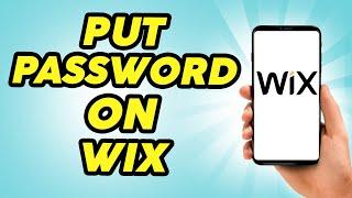 How To Put PASSWORD On Wix Website - 2024