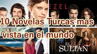 10 novelas Turcas más vista del mundo