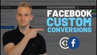 Facebook Custom Conversion erstellen & warum das wichtig für deine Facebook Ads ist | TUTORIAL 2023