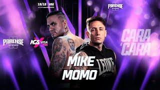 CARA A CARA - MIKE VS MOMO