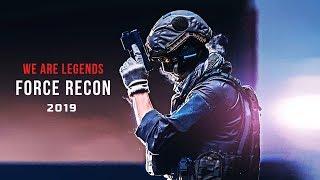 Force Recon - "We Are Legends" | Military Motivation 2019