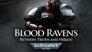 Blood Ravens: Between Truth and Heresy | Warhammer 40k Lore