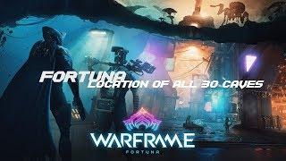 WARFRAME - location of all 30 caves - FORTUNA