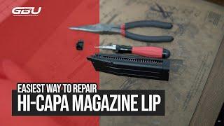 Easiest Way to Repair Hi-Capa Magazine Lip For Gas Blowback Gel Blasters! 