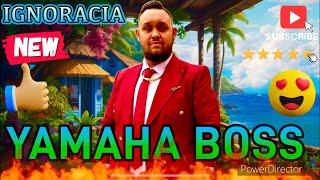 Yamaha Boss 2024 IGNORACIA HIT HIT Vlastná OWN (OFFICIAL MUSIC)