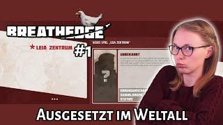 Ausgesetzt im Weltall - Let's Play - Breathedge (DLC) Leia Zentrum  #1 || deutsch