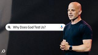 Why Does God Test Us?