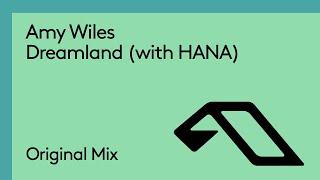 Amy Wiles & HANA - Dreamland