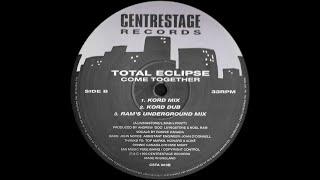 Total Eclipse  – Come Together - (Kord Mix)