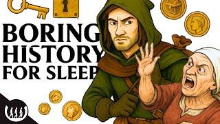 Boring History For Sleep | Why it Sucked to Be a Medieval Thief and more