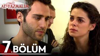 7. Bölüm | Al Yazmalım