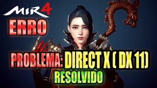 MIR4 ERRO DIRECT X  (DX 11) RESOLVIDO