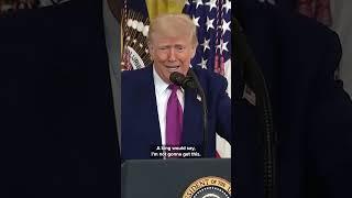 President Donald Trump says he's 'not a king at all'