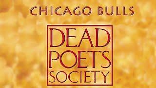 CHICAGO BULLS DEAD POETS SOCIETY