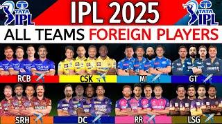 IPL 2025 - All Teams Overseas Players List | All Teams Foreign Players IPL 2025 | IPL 2025 Auction |