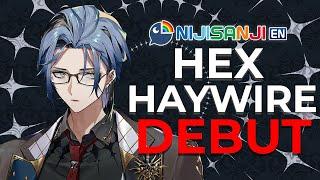 【DEBUT STREAM】i can fix you【NIJISANJI EN | Hex Haywire】