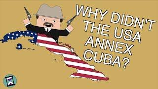 Why didn't the USA annex Cuba after beating Spain? (Short Animated History Documentary)