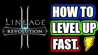 How to level up FAST in Lineage 2 Revolution! EASY guide.