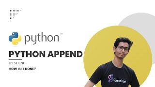 Python Append To String - How Is It Done ?