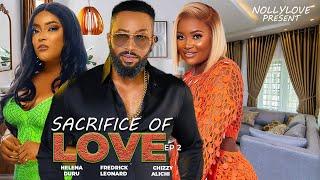 SACRIFICE OF LOVE 2-(FREDRICK LEONARD, CHIZZY ALICHI & HELENA DURU)-2024 LATEST MOVIE #trending