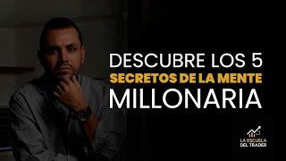 Descubre los 5 secretos de la mente millonaria